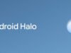 Google trêu chọc Android Halo, một tính năng dành cho Android 17