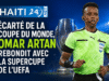 Bị loại khỏi World Cup, Omar Artan trở lại với Siêu cúp UEFA Tin tức mới nhất từ Haiti: Chính trị, An ninh, Kinh tế, Văn hóa.
