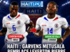 Haiti: Garvens Metusala thay thế Leverton Pierre dự World Cup Tin tức mới nhất từ Haiti: Chính trị, An ninh, Kinh tế, Văn hóa.