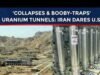 Iran đặt mìn, đánh sập đường hầm để bảo vệ mình khỏi uranium cấp độ vũ khí: báo cáo