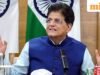 Piyush Goyal gọi báo cáo về sự bế tắc của thỏa thuận thương mại Ấn Độ-Mỹ là ‘sai sự thật, vô căn cứ và gây hiểu lầm’, nói rằng các cuộc đàm phán đang diễn ra