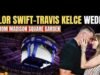 Taylor Swift và Travis Kelce đã chi bao nhiêu cho đám cưới ở New York của họ tại Quảng trường Madison?